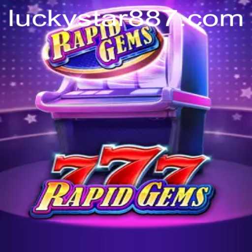RapidGems777: A Glimmer in the World of Online Gaming with LuckyStar 88