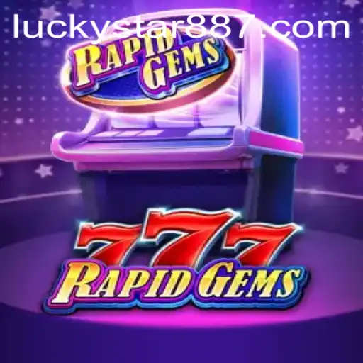 RapidGems777: A Glimmer in the World of Online Gaming with LuckyStar 88