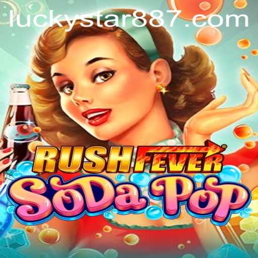 Exploring the Thrills of RushFeverSodaPop: A New Gaming Sensation